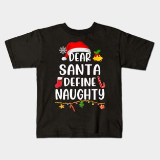 Dear Santa Define Naughty Xmas Pajamas Christmas Nice Kids T-Shirt